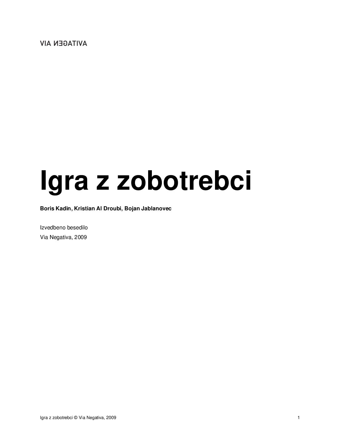 Igra z zobotrebci • Izvedbeno besedilo