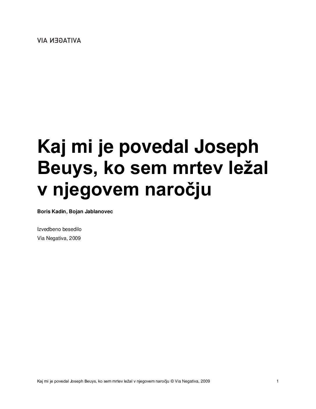 Kaj mi je povedal Joseph Beuys • Izvedbeno besedilo