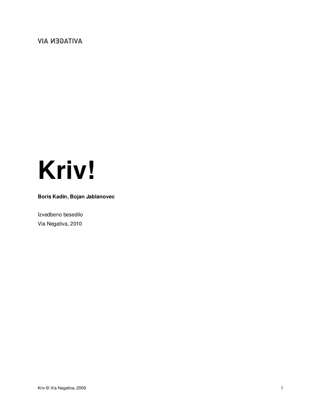 Kriv! • Izvedbeno besedilo