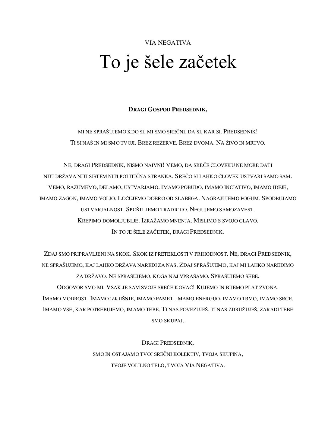 To je šele začetek • Dragi predsednik