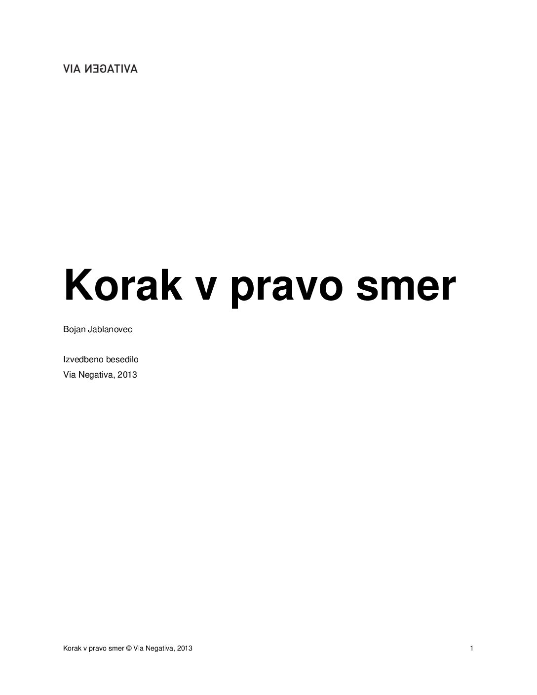 Korak v pravo smer • Izvedbeno besedilo