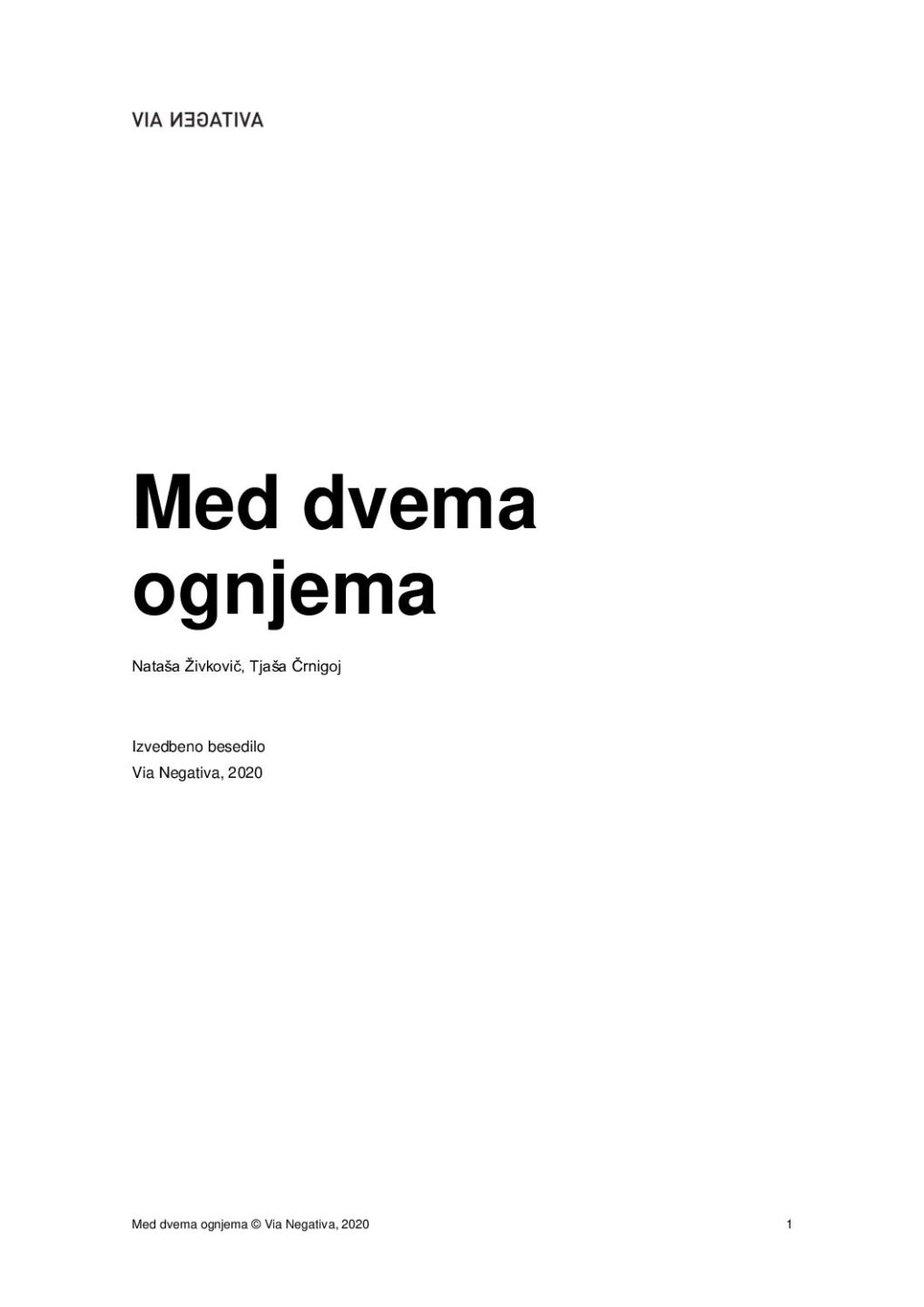 Med dvema ognjema Izvedbeno besedilo